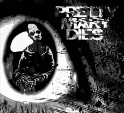 Pretty Mary Dies : I Only Saw The Eye